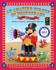 An Amazing Circus of Phonograms-Act 1 : An excellent resource book for teachers and parents