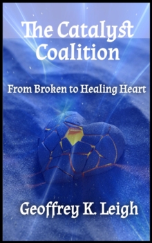 The Catalyst Coalition : From Broken to Healing Heart