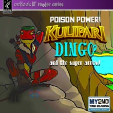 Kulipari: Poison Power! Dingo and the Super Arrow : Dingo and the Super Arrow, Paperback / softback Book Kulipari: Poison Power! Dingo and the Super Arrow : Dingo and the Super Arrow, Paperback / softback Book