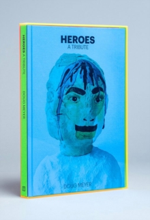 Heroes: A Tribute, Collector's Edition, Hardback Book Heroes: A Tribute, Collector's Edition, Hardback Book
