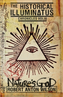 Nature's God : Historical Illuminatus Chronicles Volume 3