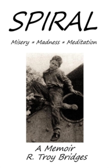 Spiral  Misery  Madness and Meditation