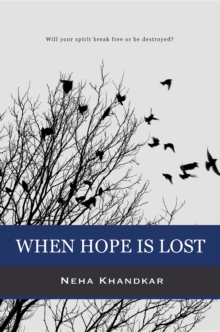 When Hope is Lost : Will your spirit break free or be destroyed?