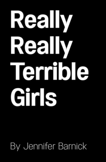 Really Really Terrible Girls