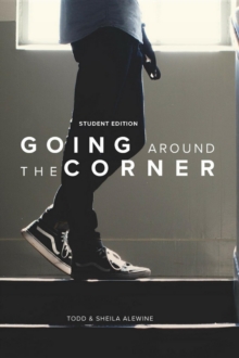 Going Around The Corner Student Workbook : Taking the Gospel to Your Campus, Dorm & Playing Field