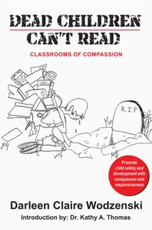 Dead Children Can't Read : Classrooms of Compassion