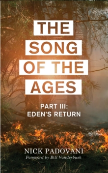 The Song of the Ages: Part III : Eden's Return