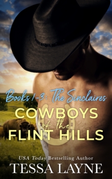 Cowboys of the Flint Hills: The Sinclaire Brothers: Volume 1-3 Boxed Set