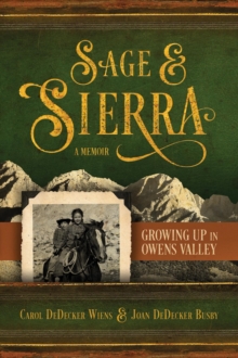 Sage & Sierra : Growing Up in Owens Valley