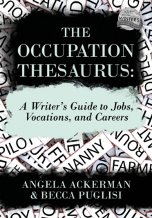 The Occupation Thesaurus : A Writer's Guide to Jobs, Vocations, and Careers