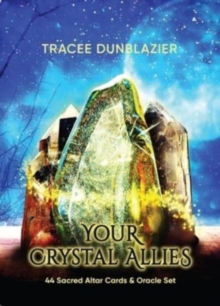 Your Crystal Allies : 44 Sacred Altar Cards & Oracle Set