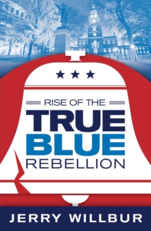 Rise of The True Blue Rebellion