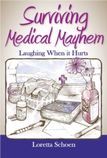 Surviving Medical Mayhem