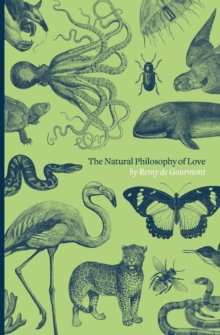 The Natural Philosophy of Love, Paperback / softback Book The Natural Philosophy of Love, Paperback / softback Book