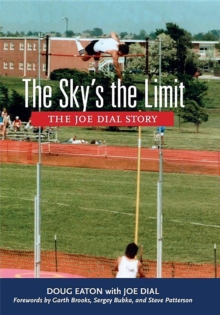 The Sky's the Limit : The Joe Dial Story