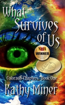 What Survives of Us : The Colorado Chapters, #1