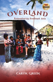 Overland : Remembering Southeast Asia