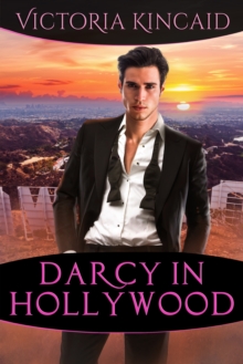 Darcy in Hollywood: A Modern Pride and Prejudice Variation