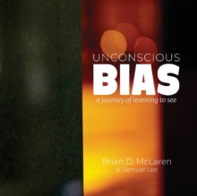 Unconscious Bias : a journey of learning to see