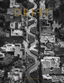 Drift Volume 7: San Francisco, Paperback / softback Book Drift Volume 7: San Francisco, Paperback / softback Book