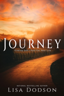 JOURNEY : Finding God's Path For Your Life