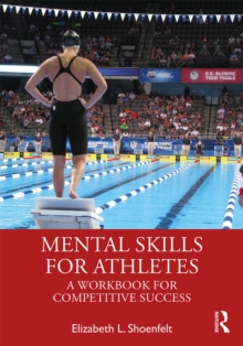 Mental Skills for Athletes : A Workbook for Competitive Success