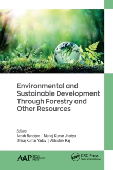 Environmental and Sustainable Development Through Forestry and Other Resources