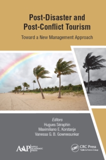 Post-Disaster and Post-Conflict Tourism : Toward a New Management Approach