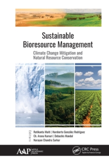 Sustainable Bioresource Management : Climate Change Mitigation and Natural Resource Conservation