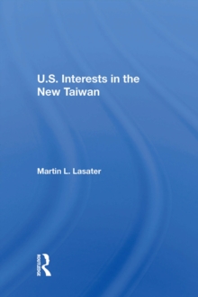 U.S. Interests In The New Taiwan