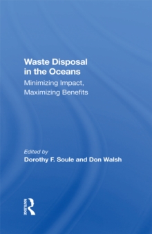 Waste Disposal In The Oceans : Minimizing Impact, Maximizing Benefits