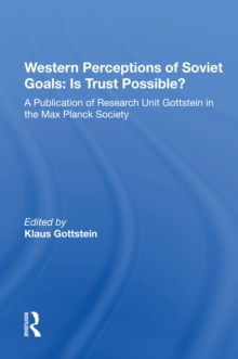 Western Perceptions Of Soviet Goals : Is Trust Possible?