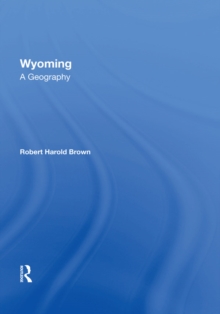 Wyoming : A Geography