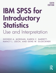 IBM SPSS for Introductory Statistics : Use and Interpretation, Sixth Edition