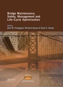 Bridge Maintenance, Safety, Management and Life-Cycle Optimization : Proceedings of the Fifth International IABMAS Conference, Philadelphia, USA, 11-15 July 2010