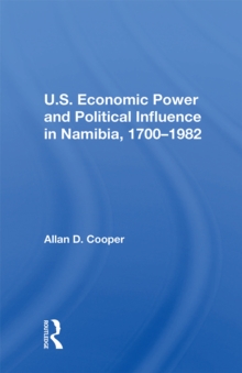 U.s. Economic Power And Political Influence In Namibia, 1700-1982