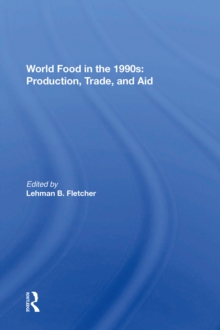 World Food In The 1990s : Production, Trade, And Aid