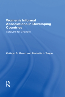 Women's Informal Associations In Developing Countries : Catalysts For Change?