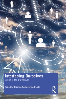 Interfacing Ourselves : Living in the Digital Age