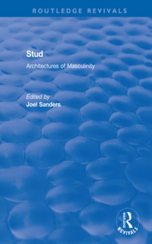 Stud : Architectures of Masculinity