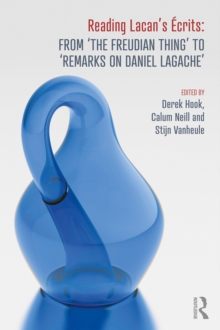 Reading Lacan's Ecrits: From The Freudian Thing to 'Remarks on Daniel Lagache'