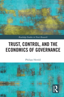 Trust, Control, and the Economics of Governance