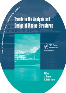 Trends in the Analysis and Design of Marine Structures : Proceedings of the 7th International Conference on Marine Structures (MARSTRUCT 2019, Dubrovnik, Croatia, 6-8 May 2019)