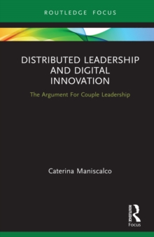 Distributed Leadership and Digital Innovation : The Argument For Couple Leadership