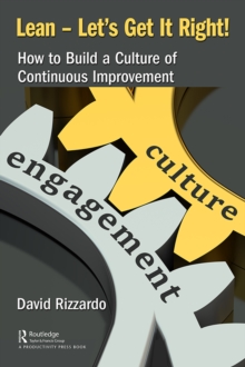 Lean - Let's Get It Right! : How to Build a Culture of Continuous Improvement