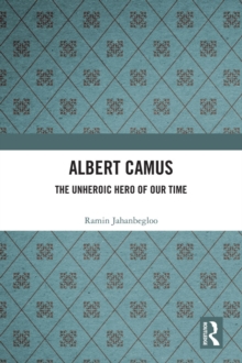 Albert Camus : The Unheroic Hero of Our Time