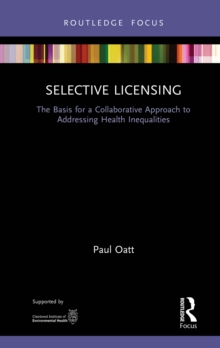 Selective Licensing : The Basis for a Collaborative Approach to Addressing Health Inequalities