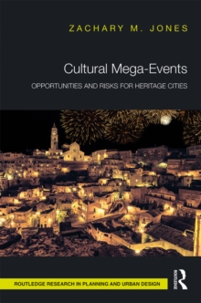 Cultural Mega-Events : Opportunities and Risks for Heritage Cities