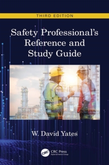 Safety Professional's Reference and Study Guide, Third Edition