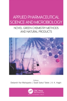 Applied Pharmaceutical Science and Microbiology : Novel Green Chemistry Methods and Natural Products